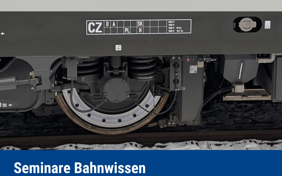 Seminare Bahnwissen: Zulassung von Eisenbahnfahrzeugen